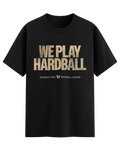We Play Hardball Shirt - Black